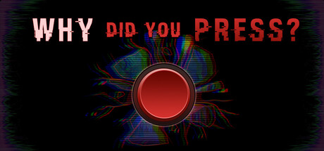 Why Did You Press