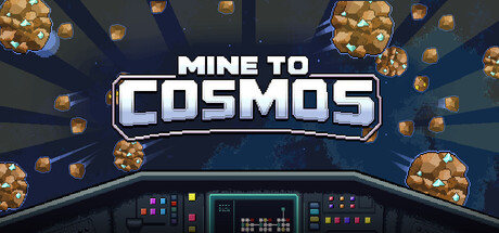 Mine to Cosmos