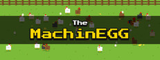 The MachinEGG
