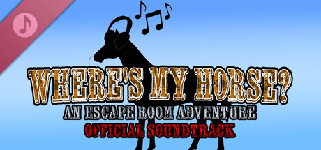 Where's My Horse? An Escape the Room Adventure Soundtrack