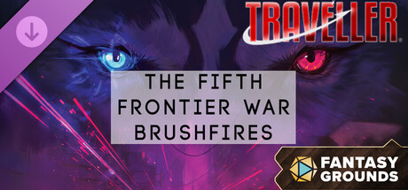 Fantasy Grounds - The Fifth Frontier War Brushfires