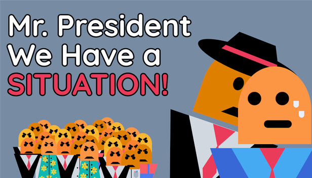 Mr. President We Have A Situation!