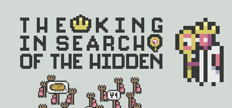 The King in Search of the Hidden