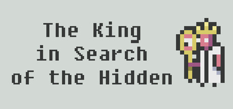 The King in Search of the Hidden