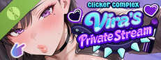 Clicker Complex: Vira’s Private Stream Demo