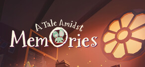 A Tale Amidst Memories