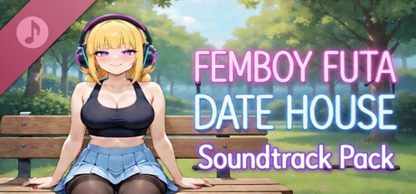 FEMBOY FUTA DATE HOUSE Soundtrack