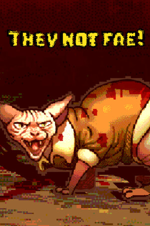 They Not Fae!