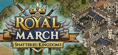 Royal March: Shattered Kingdoms