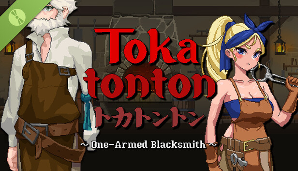 Tokatonton: One-Armed Blacksmith Demo