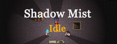 Shadow Mist Idle Banner
