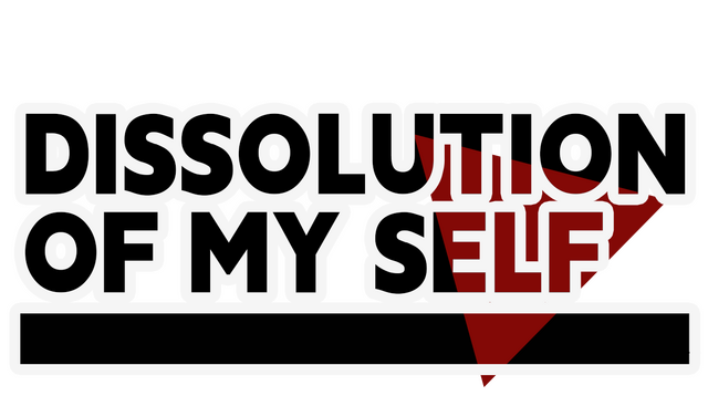 Dissolution of My Self