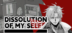 Dissolution of My Self