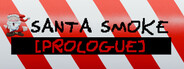 Santa Smoke: Prologue