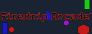 Firedrip Arcade