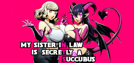 My Sister-in-Law is Secretly a Succubus