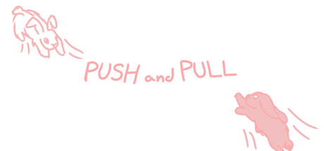 Push and Pull