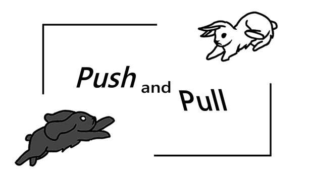 Push and Pull