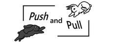 Push and Pull
