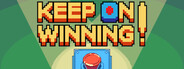 Keep On Winning!