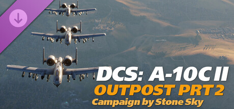 DCS: A-10C II Outpost Part II Campaign by Stone Sky