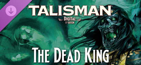 Talisman: Digital 5th Edition - The Dead King