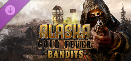 Alaska Gold Fever - Bandits banner image