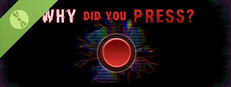 Why Did You Press Demo