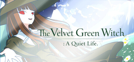 The Velvet Green Witch : A Quiet Life