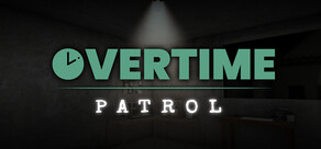 Overtime : Patrol
