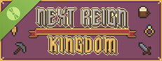 Next Reign: Kingdom Demo