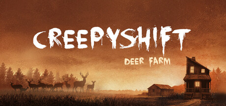 Creepy Shift: Deer Farm