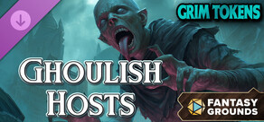 Fantasy Grounds - Grim Tokens - Ghoulish Hosts