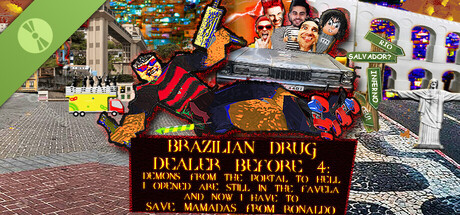BRAZILIAN DRUG DEALER BEFORE 4: DEMONS FROM THE PORTAL TO HELL I OPENED ARE STILL IN THE FAVELA AND NOW I HAVE TO SAVE MAMADAS FROM RONALDO Demo