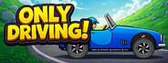 Only Driving - Cozy Car Journey