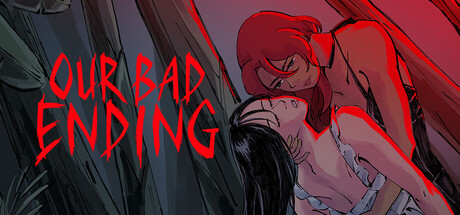 Our Bad Ending