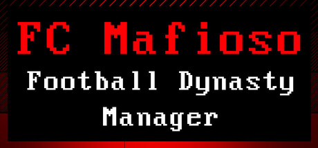 FC Mafioso: Football Dynasty Manager
