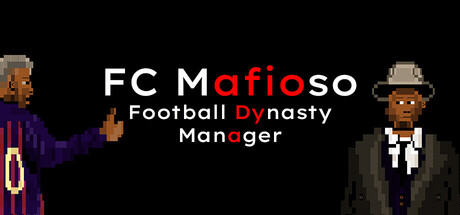 FC Mafioso: Football Dynasty Manager