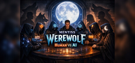 Mentiss Werewolf: Human vs AI