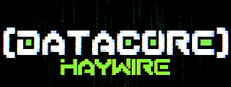 DATACORE: HAYWIRE
