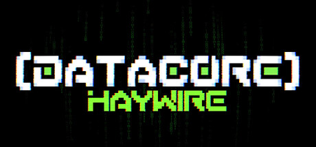 DATACORE: HAYWIRE