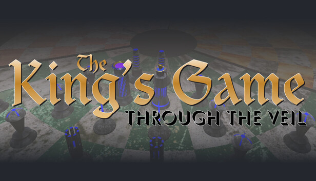The King's Game: Through the Veil