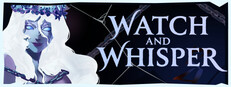 Watch and Whisper
