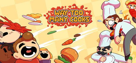 Way Too Many Cooks