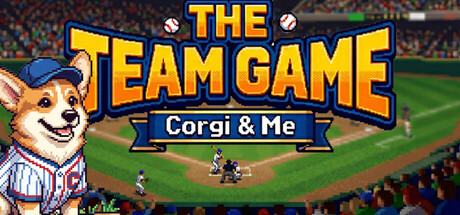The TEAM game:Corgi&me