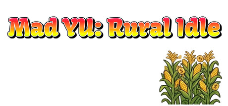 Mad YU: Rural Idle