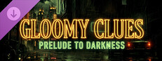 Gloomy Clues: Prelude To Darkness Banner