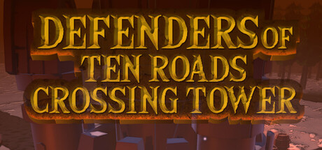 Defenders of Ten Roads Crossing Tower