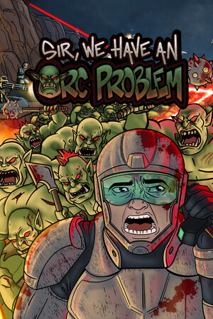Sir, We Have an Orc Problem Stats