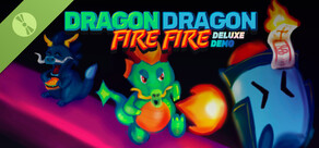 Dragon Dragon Fire Fire Deluxe Demo